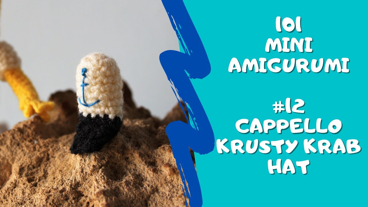 HD #12 Bilingual Crochet Tutorial|Cappello Krusty Krab Hat Amigurumi - 101 Mini Amigurumi (Serie)