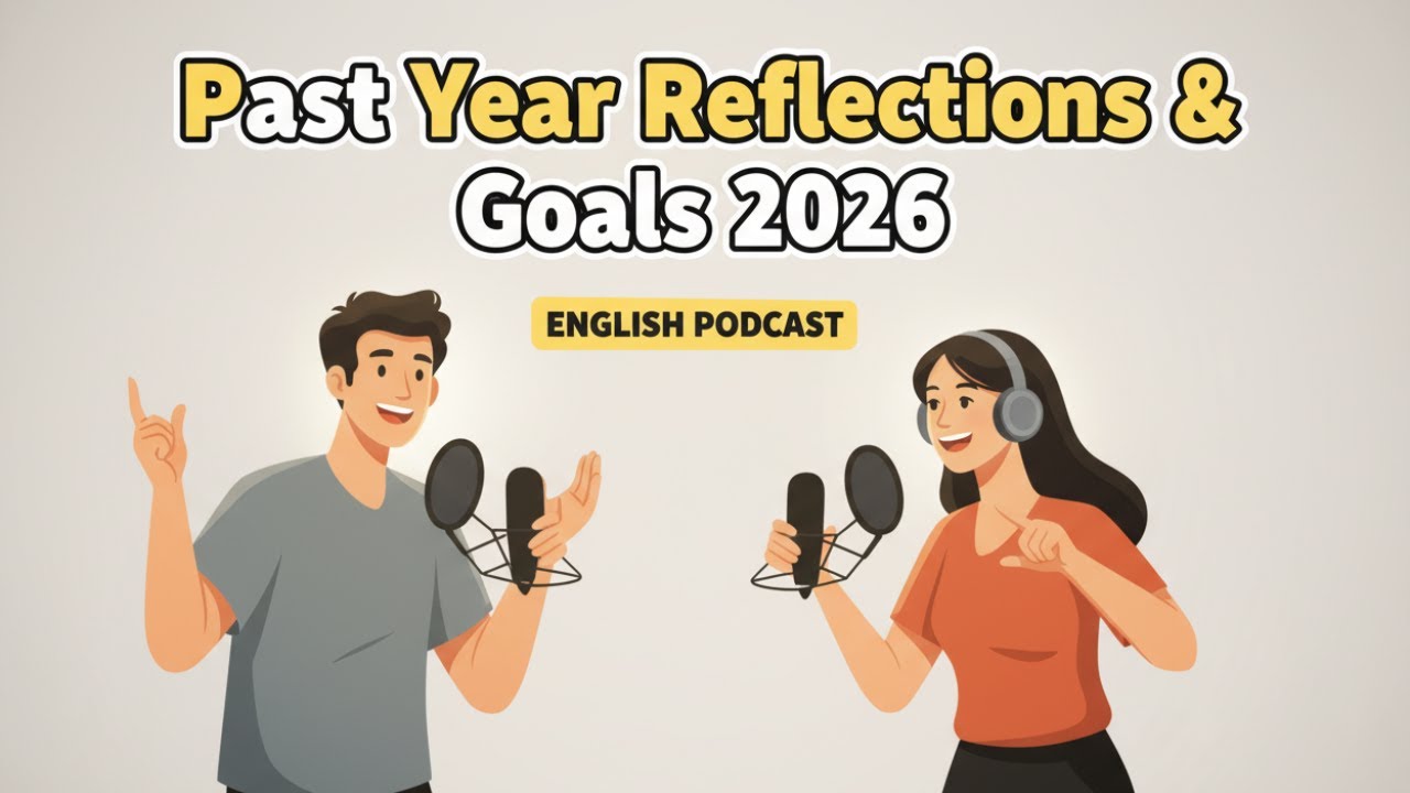 Размышления о прошедшем годе и цели на 2026 год | Real English Conversation