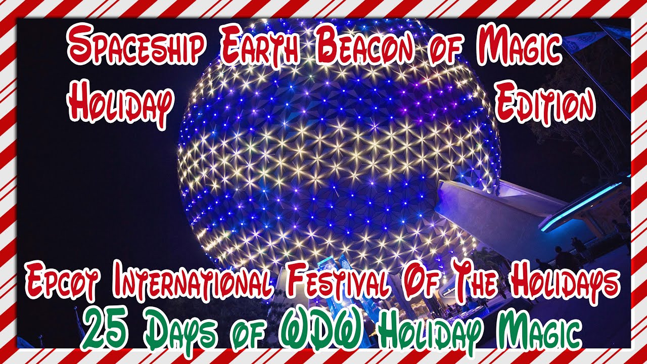 Spaceship Earth Beacon of Magic Holiday Edition | 25 Days of WDW Holiday Magic