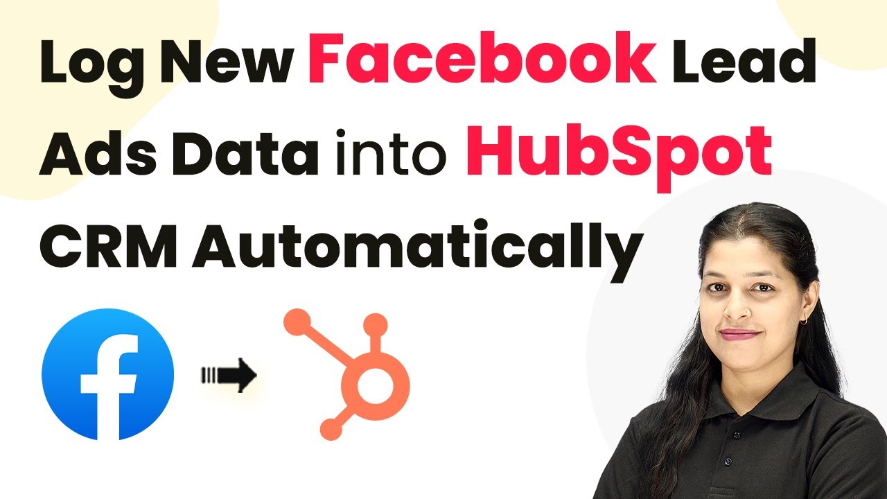 How to Log New Facebook Lead Ads Data into HubSpot CRM Automatically