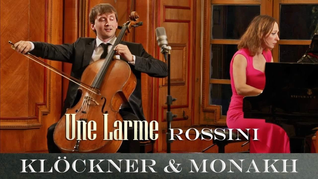 LIVE: Rossini Une Larme/ Benedict Kloeckner- Olga Monakh