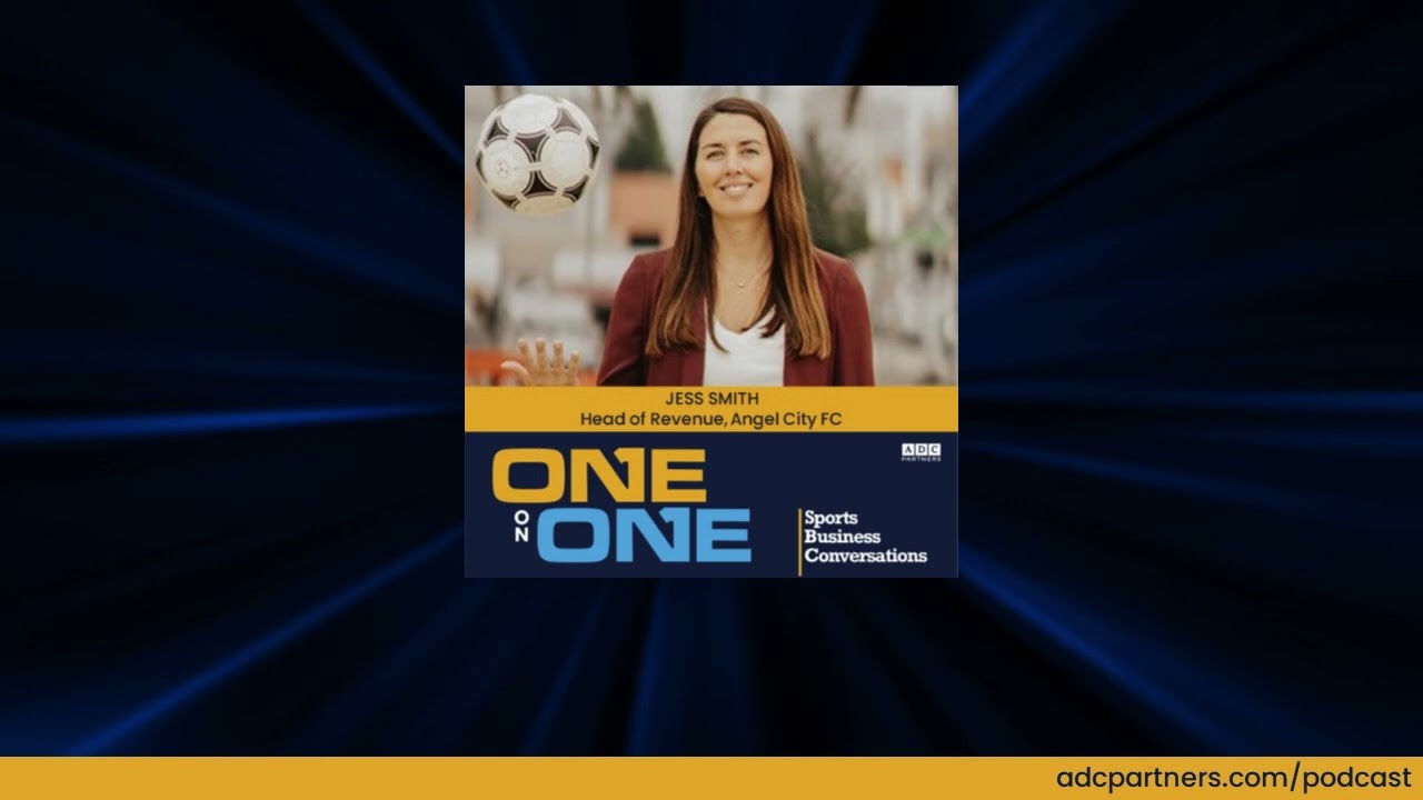 Jess Smith: Chief Revenue Officer for Angel City FC (FULL PODCAST)