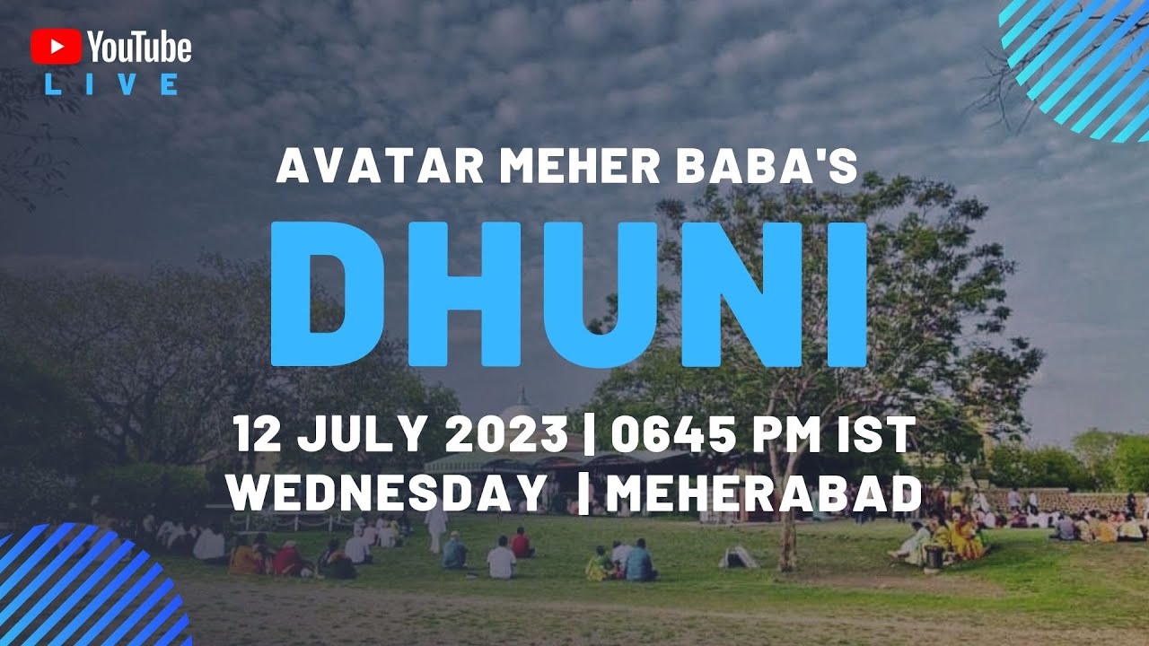 LIVE - Avatar Meher Baba's DHUNI | 0645 PM IST | 12 July 2023 | Meherabad