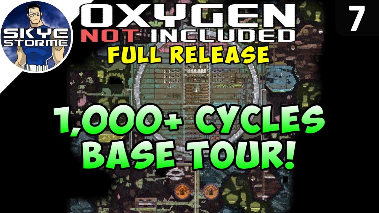 1,000 CYCLES BASE TOUR! - Oxygen Not Included FULL RELEASE Launch Update Ep 7