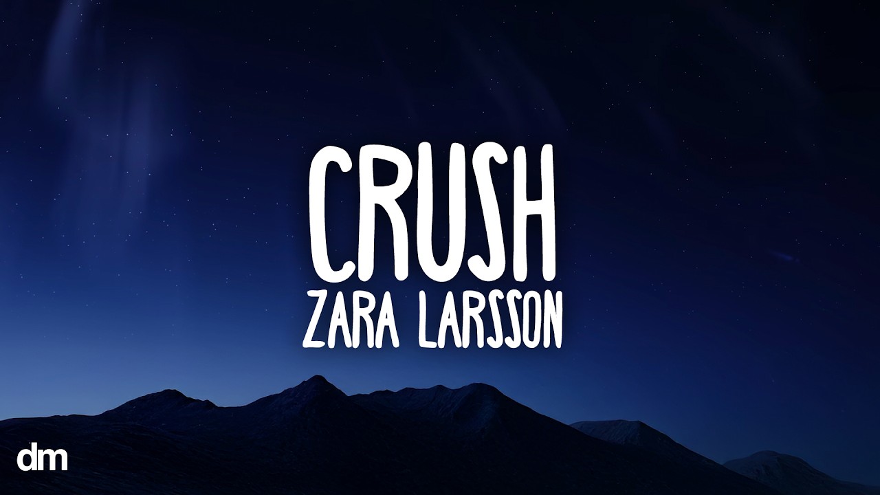 Zara Larsson - Crush (Lyrics)