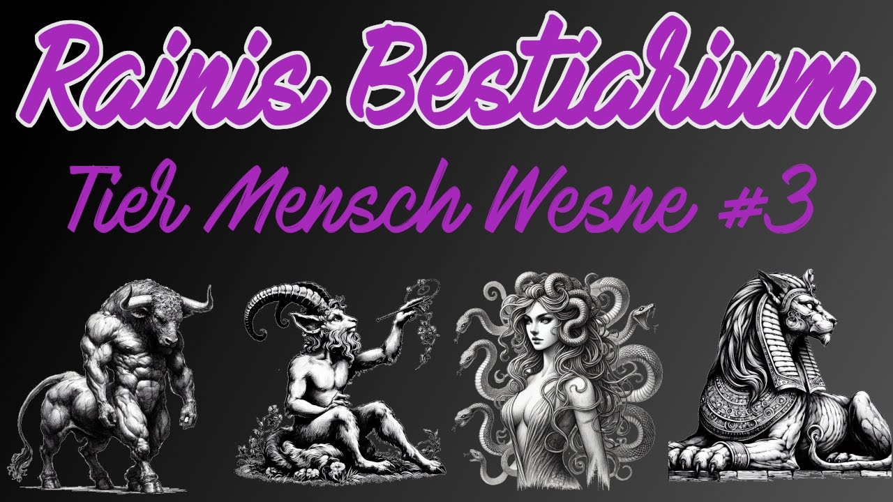 Das Bestiarium - Tier-Mensch-Arten 3
