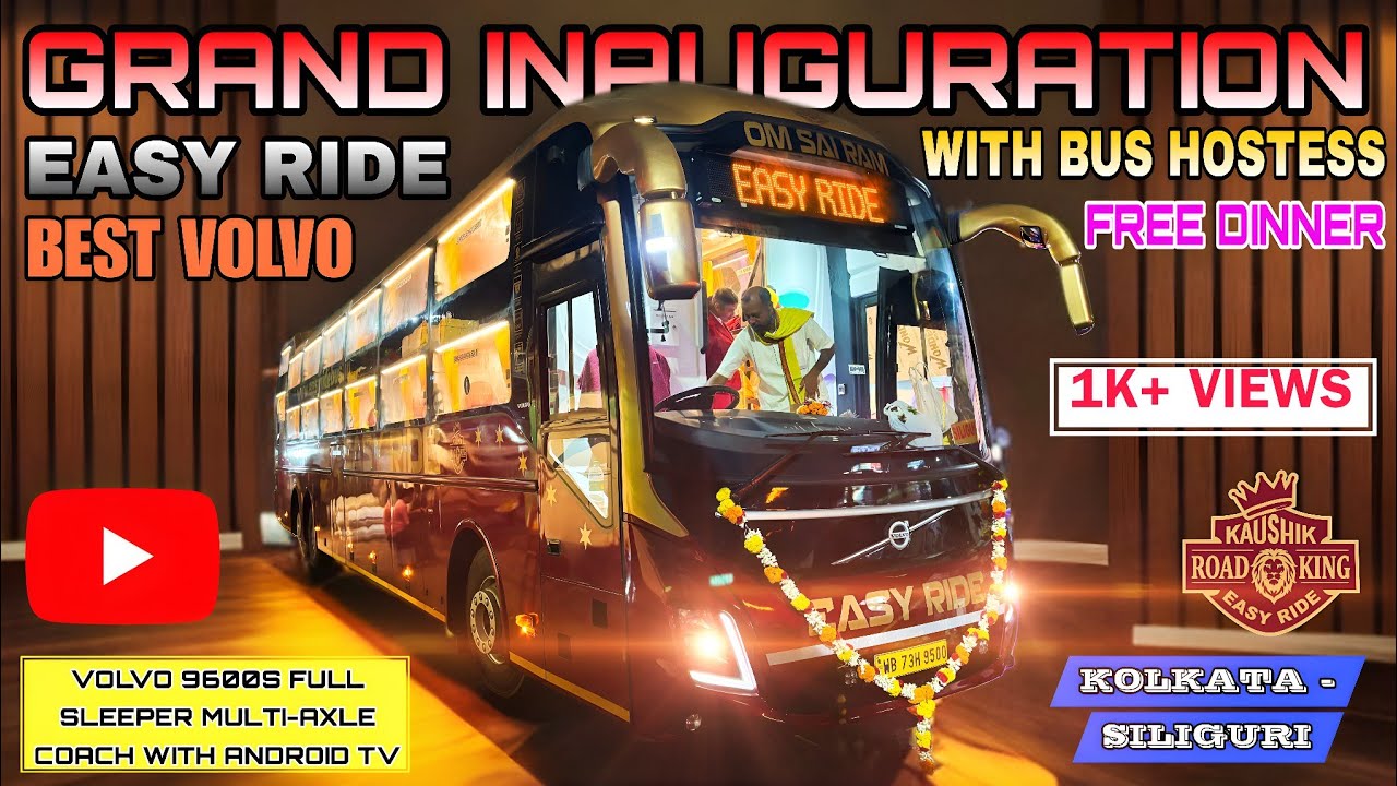 Kolkata to Siliguri EASY RIDE VOLVO 9600 AC Sleeper Multi-axle Bus Inauguration | Best Volvo Service