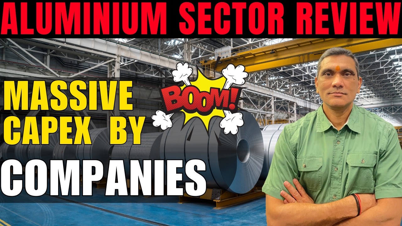 Aluminium Sector Review 2026 | Massive Capex by Top Companies Explained