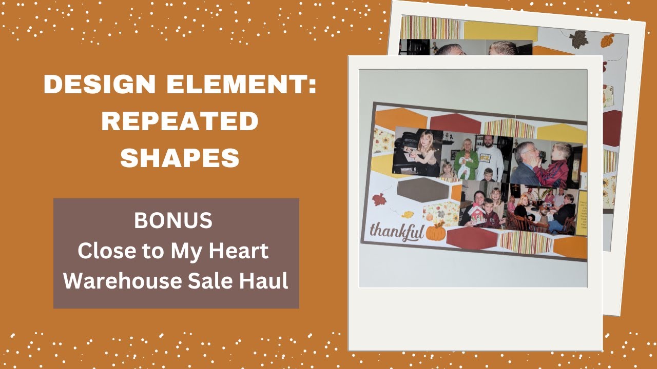 Repeated Shapes Design Element and Close to My Heart Warehouse Sale Haul