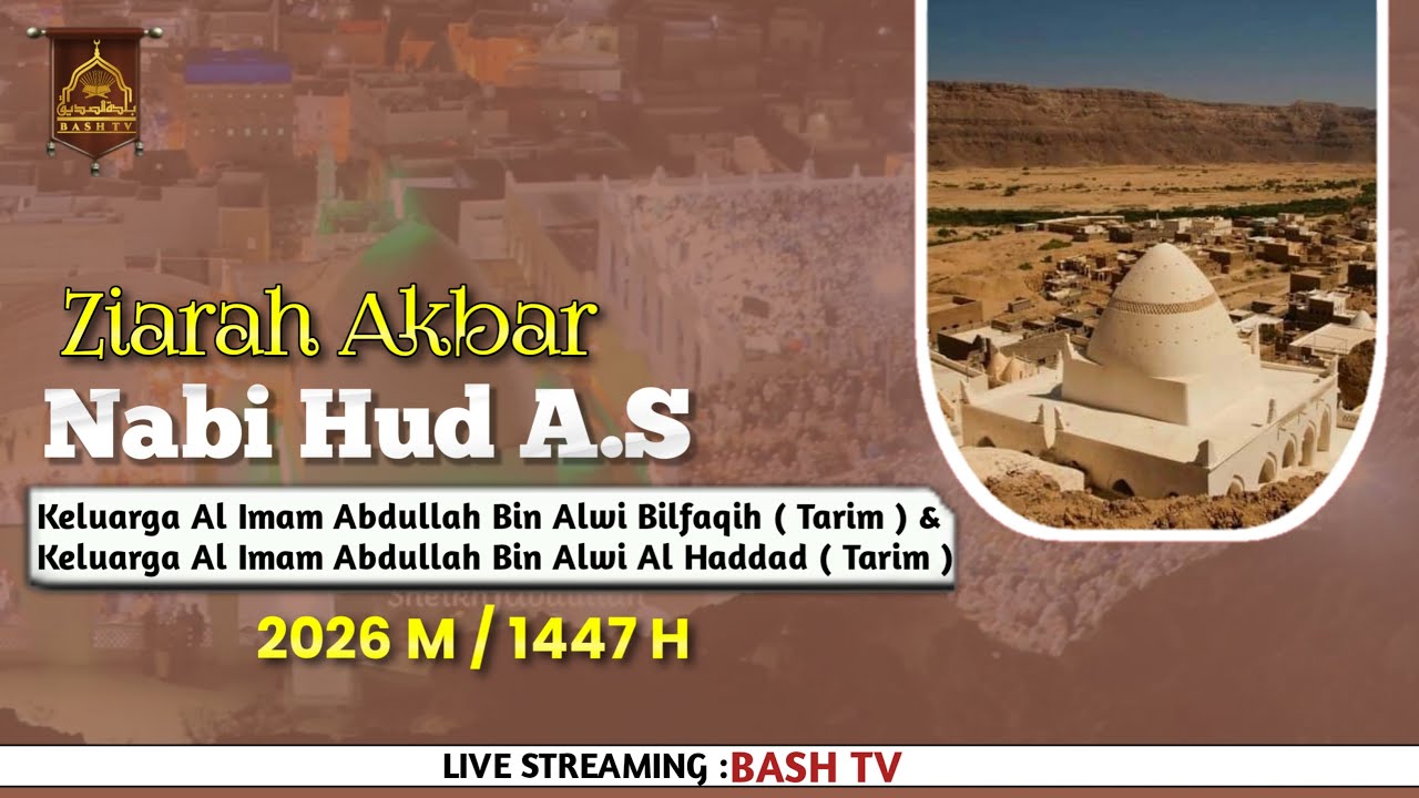 🔴Live || Ziaroh Nabi Hud A.S Keluarga Al Imam Abdullah  Bilfaqih & Al Imam Abdullah Al Haddad | 2026