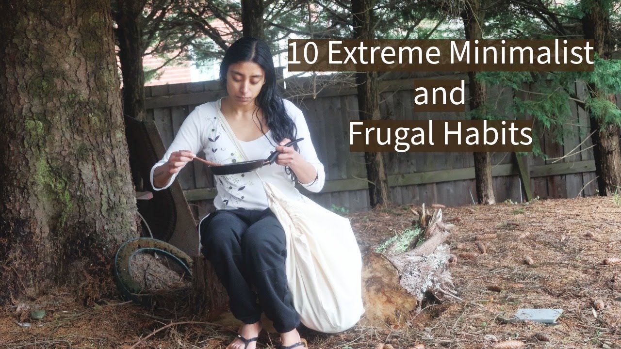 10 Extreme Minimalist and Frugal Habits