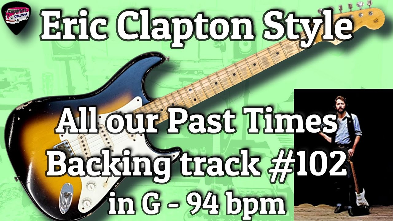 Eric Clapton - All our past times Backing Track #102 in G 94 bpm
