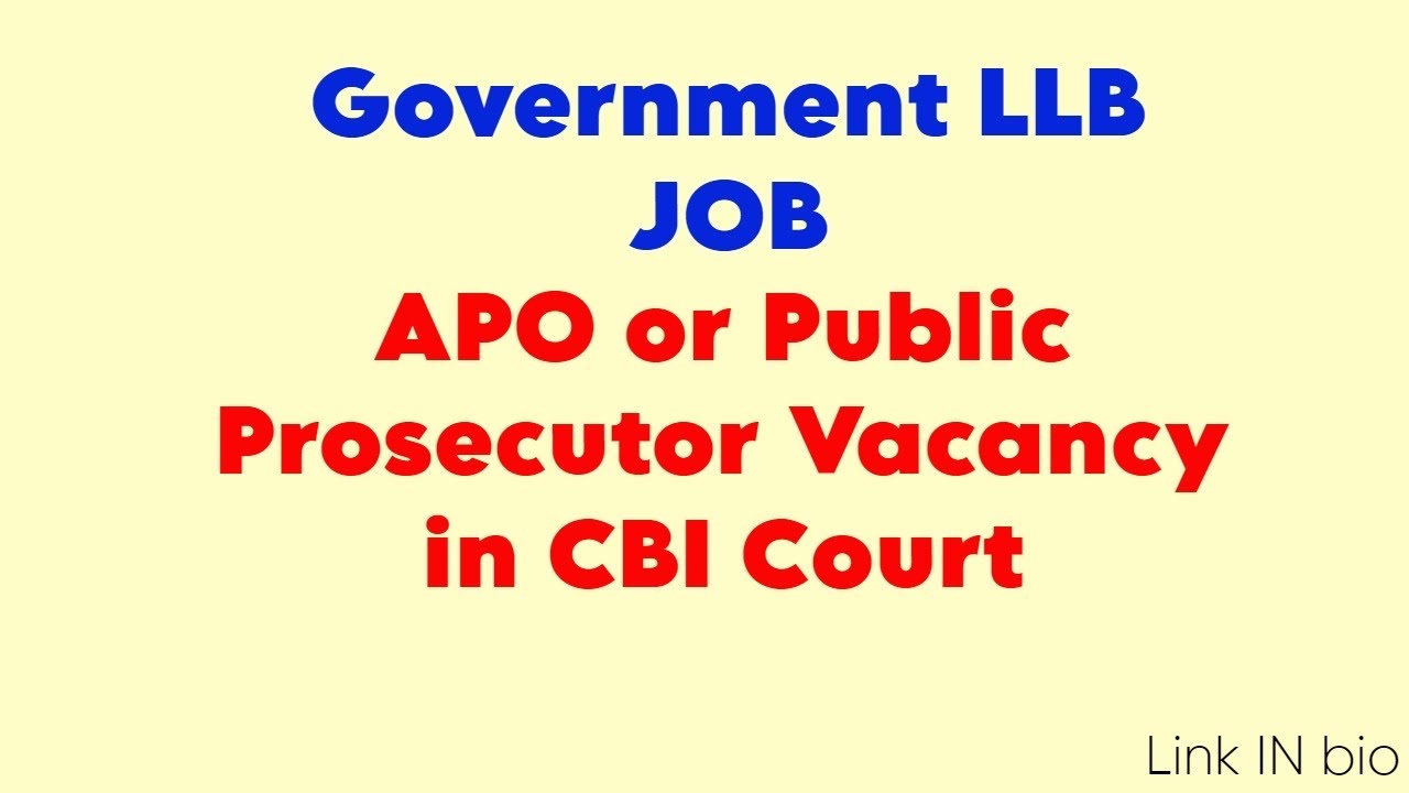 APO Or public Prosecutor vacancy in CBI court | latest vacancy | Government Jobs