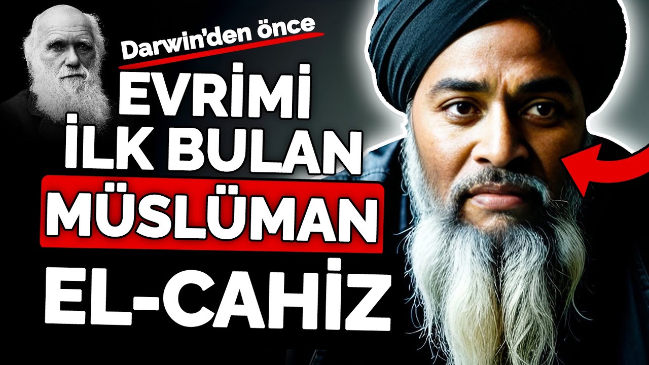 EL CAHİZ: Darwin'den 1000 Yıl &Ouml;nce Evrim Teorisini Ortaya Atan M&uuml;sl&uuml;man