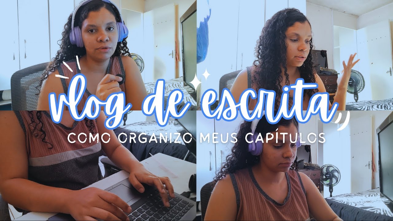 Vlog de Escrita ✨ Mostrando como organizo meus cap&iacute;tulos