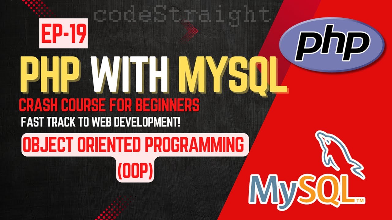 PHP with MySQL Crash Course for Beginners: Fast Track to Web | EP - 19 | OBJECT ORIENTED PROGRAMMING