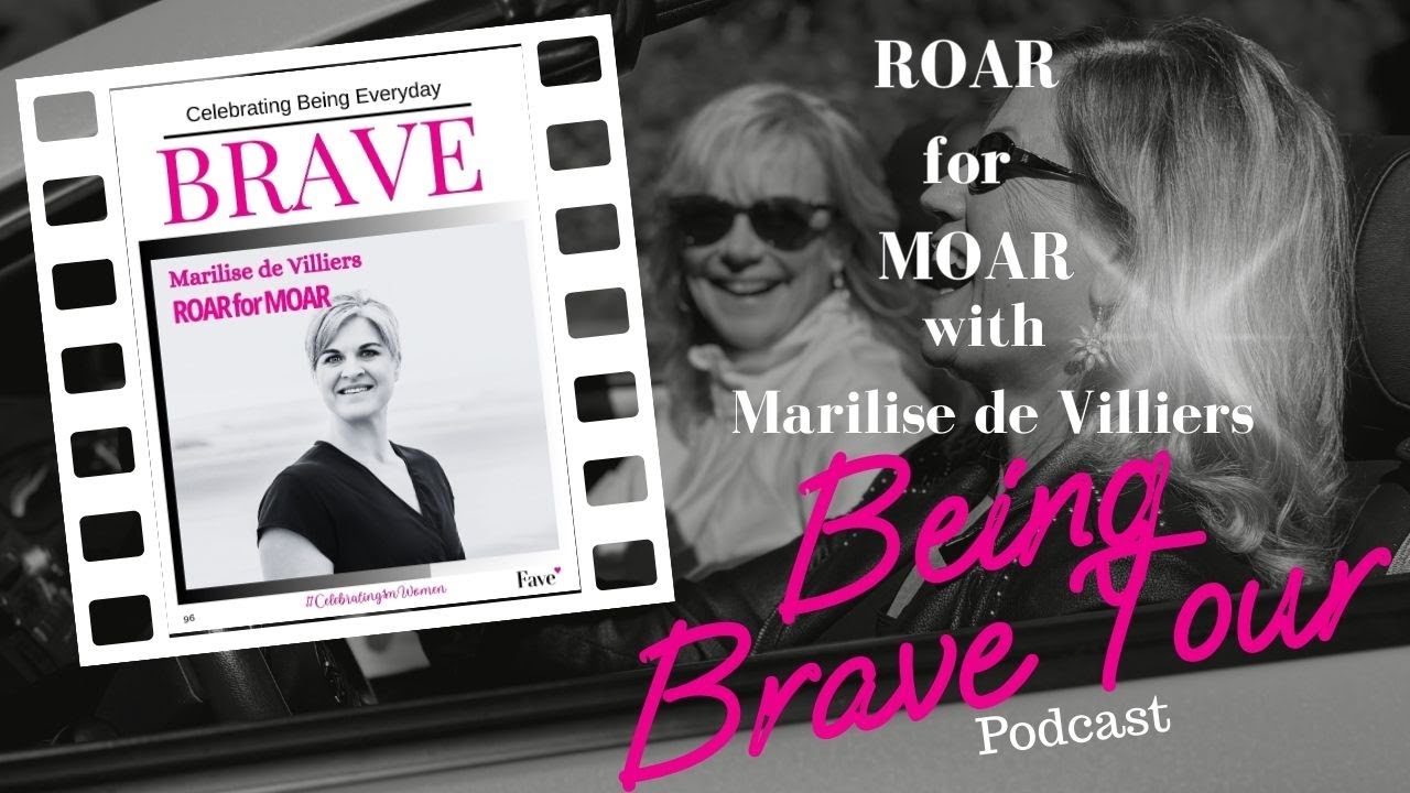 ROAR for MOAR — A Brave Walkthrough with Marilise de Villiers