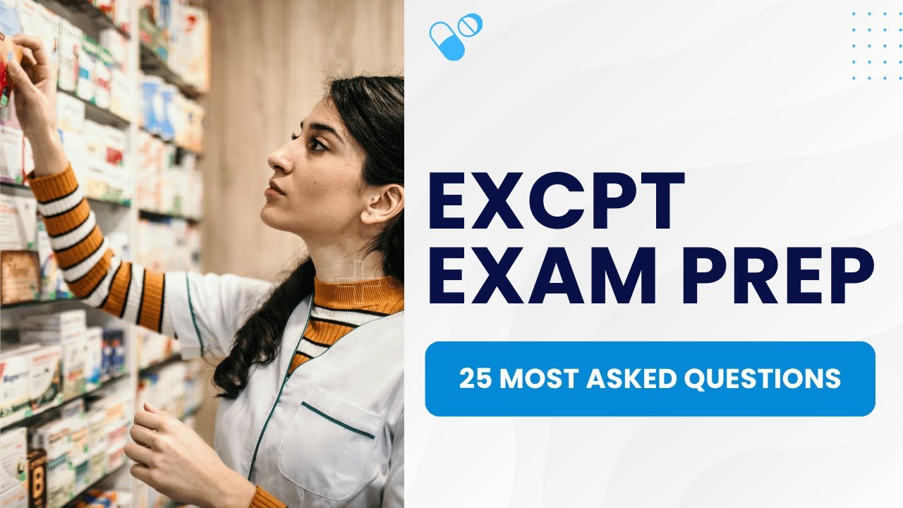 ExCPT Exam Prep - Pharmacy Technicians Practice Test (25 Most Asked Questions)