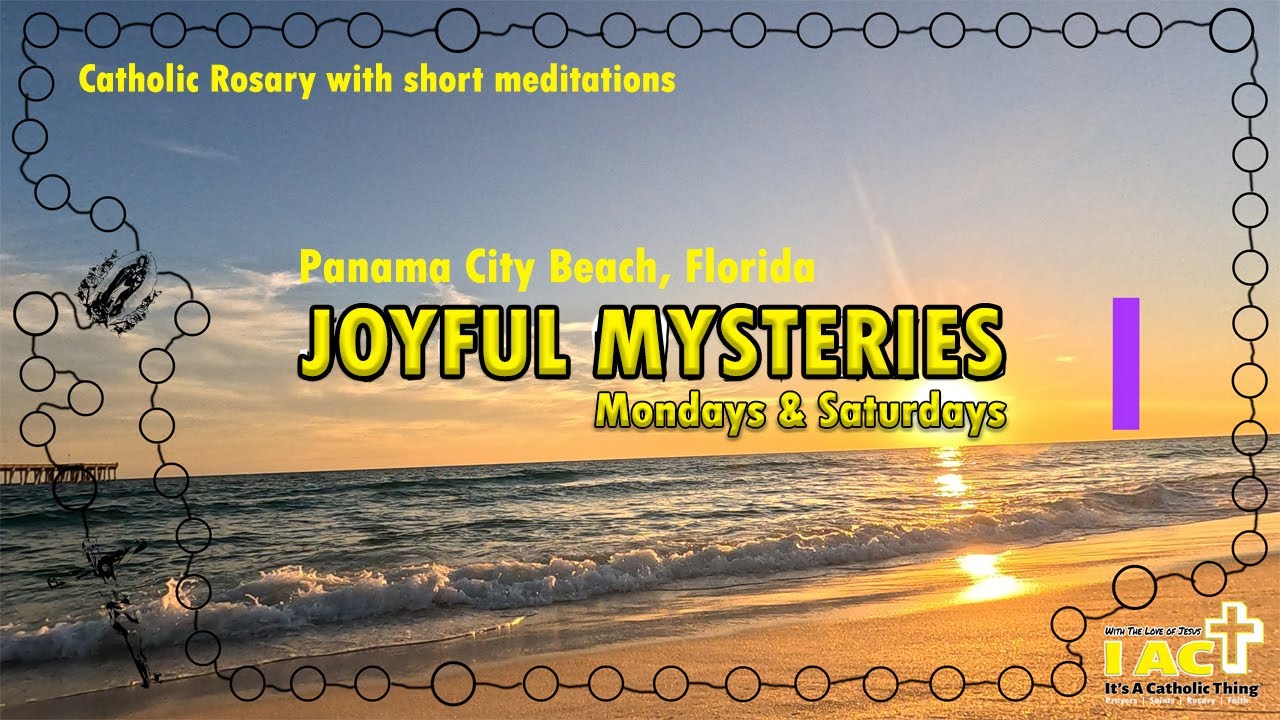 VIRTUAL ROSARY Joyful Mysteries (Mondays & Saturdays) Sunset at Panama City Beach with Meditation.