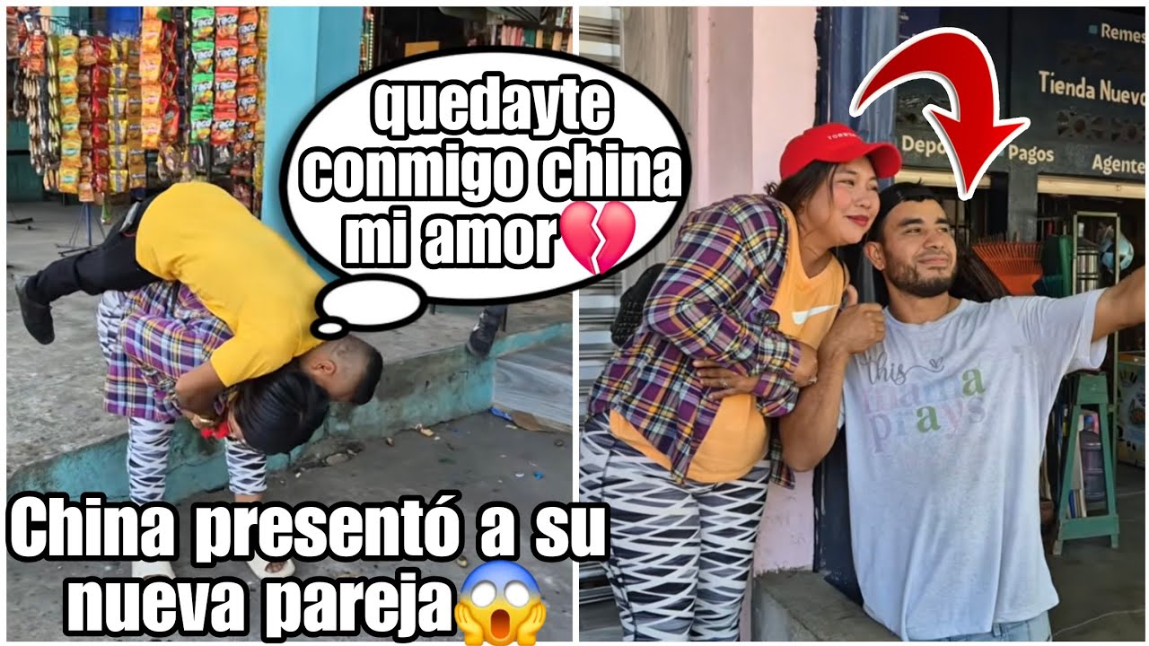 China encontro su media naranja|El Cuate hasta le rogó que le diera una oportunidad💔