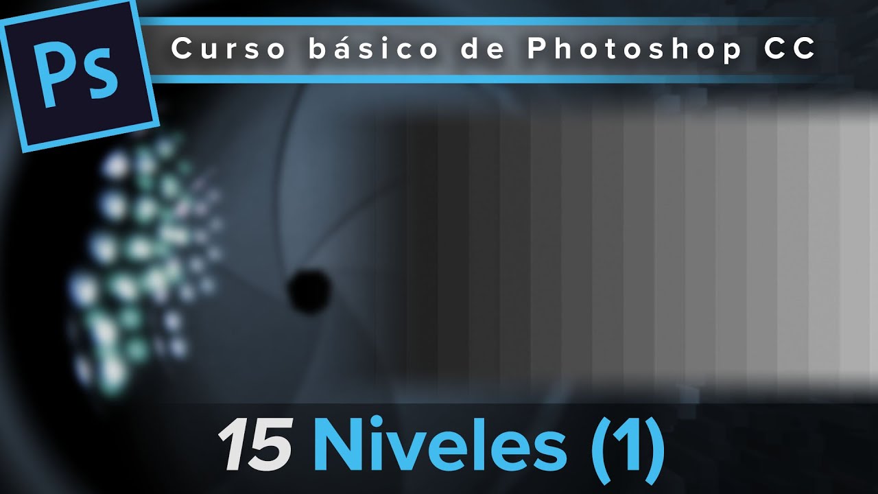 15. El ajuste de niveles (1) (Curso básico de Photoshop CC)