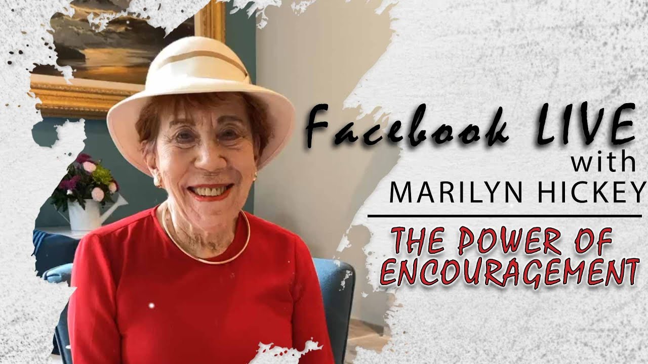 The Power of Encouragement - Marilyn's FB Live