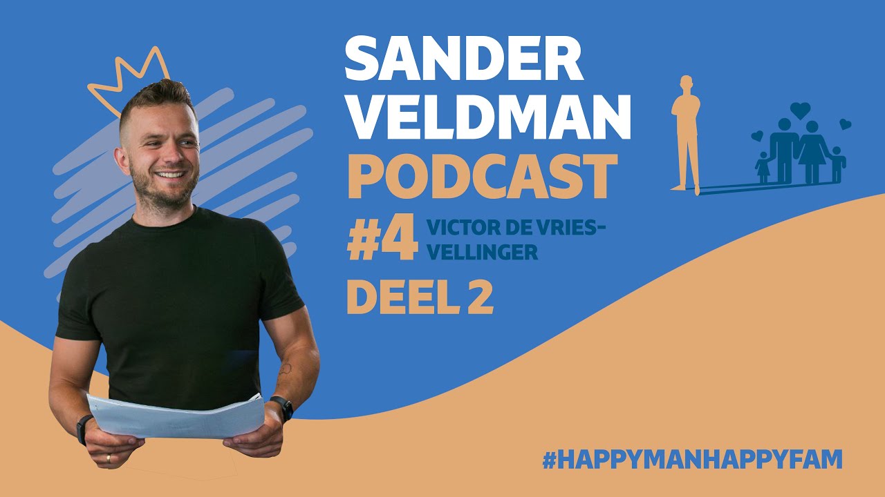 004. Grenzen Verleggen en Jezelf Herontdekken  - Sander Veldman & Victor de Vries (DEEL 2)