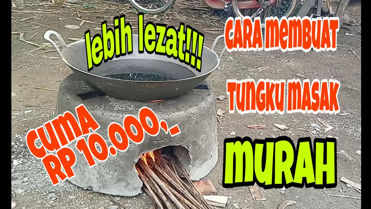 Cara membuat tungku memasak