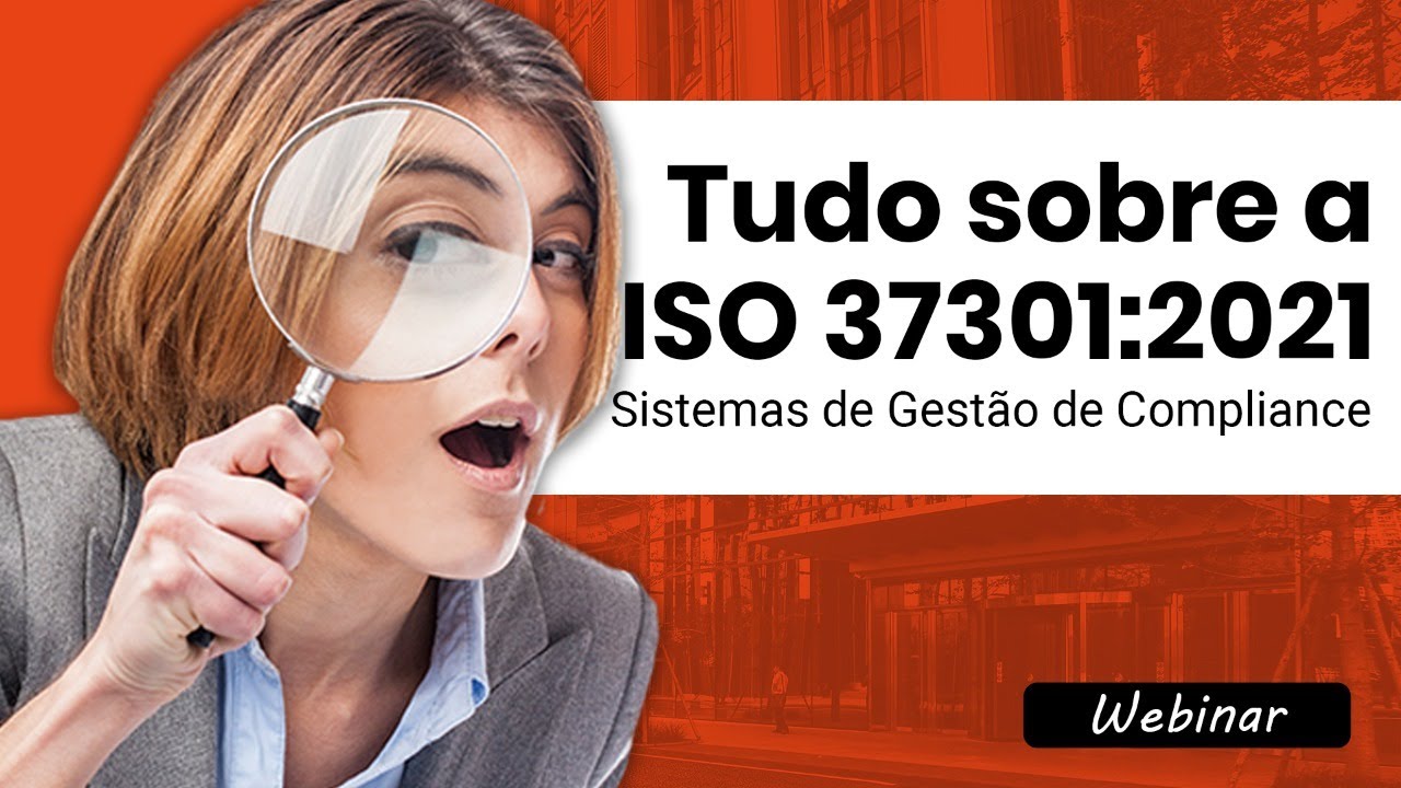 WEBINAR | Tudo sobre a ISO 37301 - Sistemas de Gest&atilde;o de Compliance