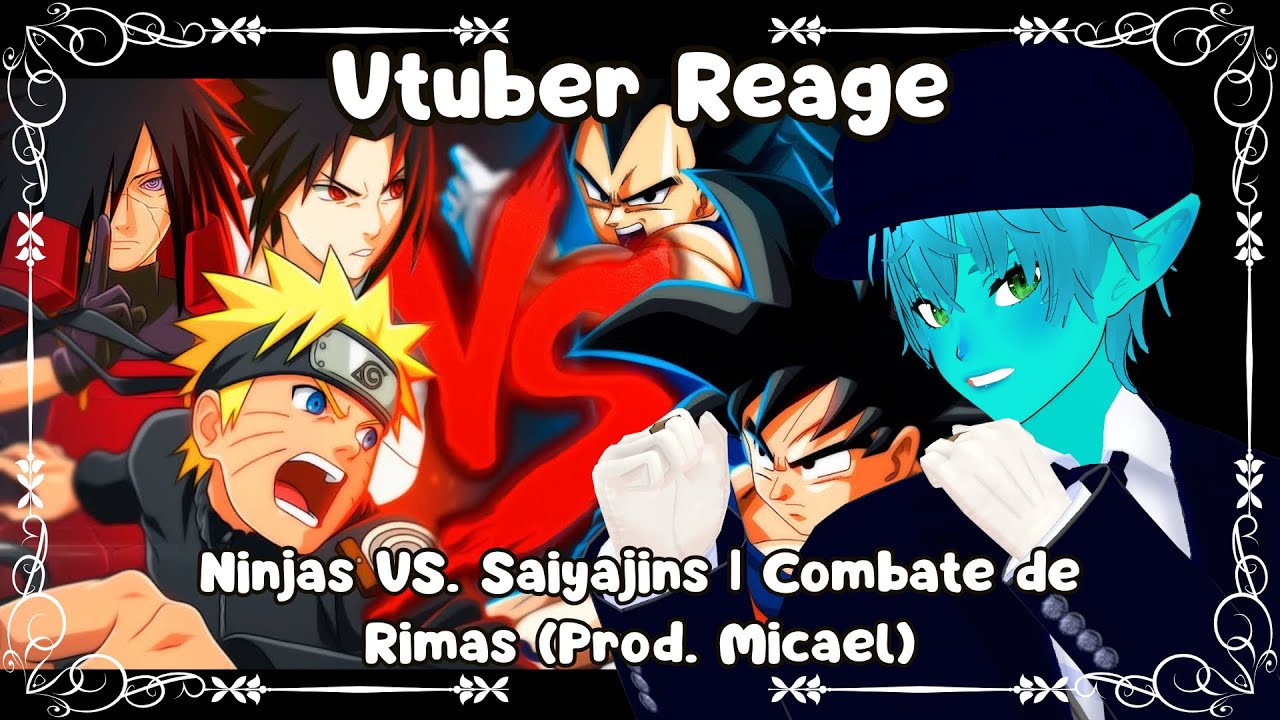 Vtuber React Ninjas VS. Saiyajins | Combate de Rimas (Prod. Micael)
