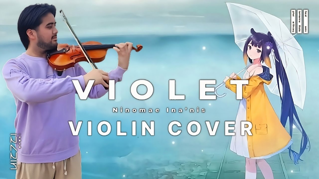 『VIOLET』 Ninomae Ina'nis Violin MV - @NinomaeInanis