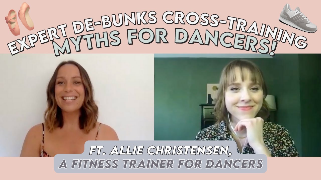 DEBUNKING Common Myths Dancers Believe Cross-Training with Allie Christensen!
