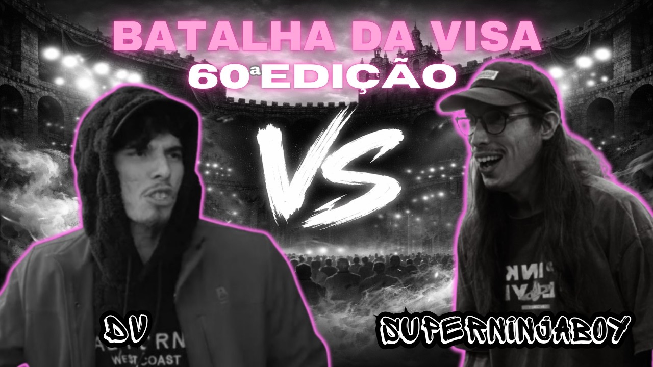 DV Vs SuperNinjaBoy - 1º Fase - 60º Edição - Batalha da Visa