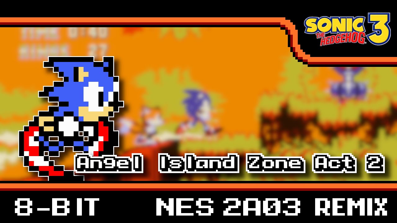 [8-Bit;2A03]Angel Island Zone Act 2 - Sonic 3