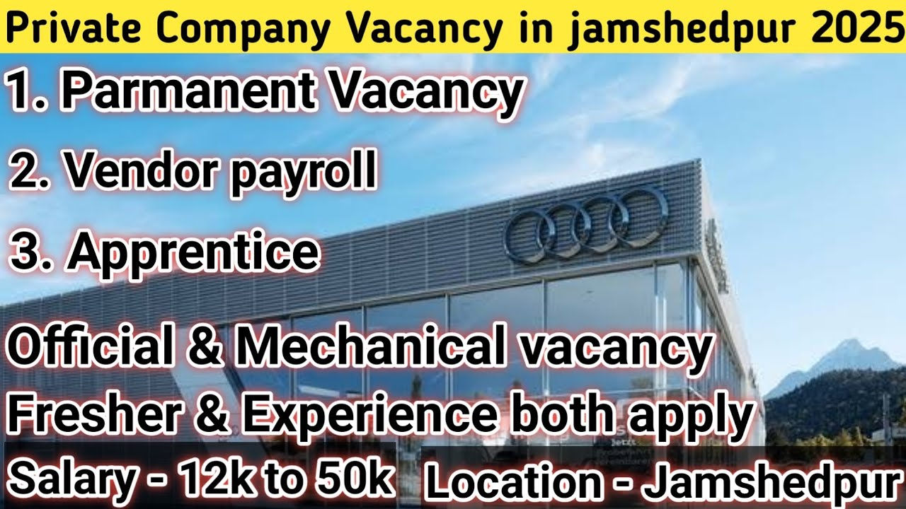 Private Company Vacancy Update 2025 jamshedpur #automobile #job
