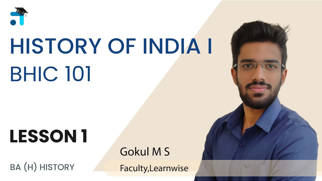 Lesson 1 | History of India I | BHIC 101 | BHIH | Kerala's no.1 IGNOU Coaching | Learnwise
