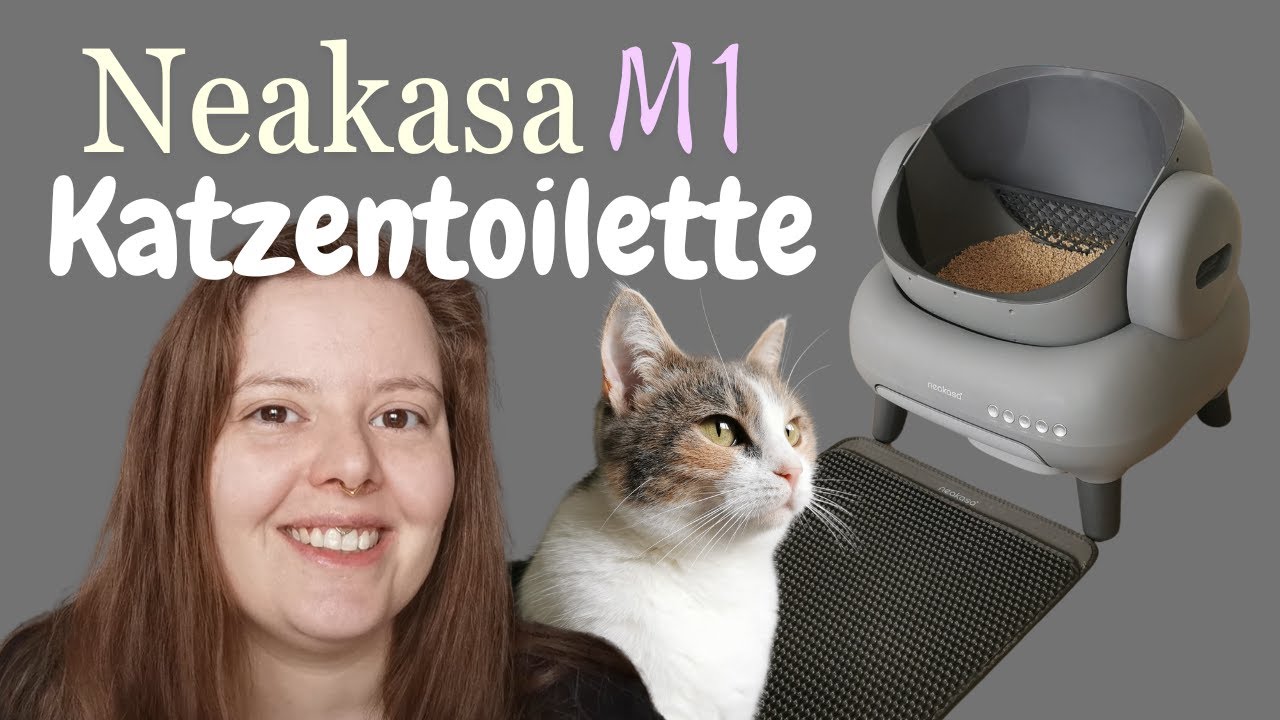 Neakasa M1 elektrische Katzentoilette | ehrlicher Erfahrungsbericht! (+ Mini-Rant)