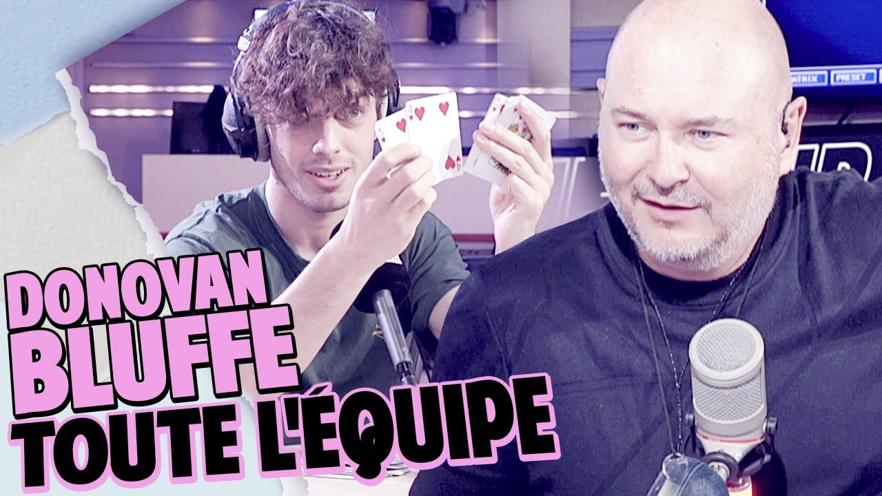 @Donovan_magicien BLUFFE TOUTE L'ÉQUIPE !