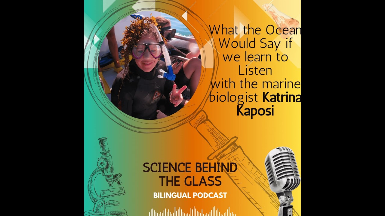 What the Ocean Would Say if we learn to Listen with Katrina Kaposi