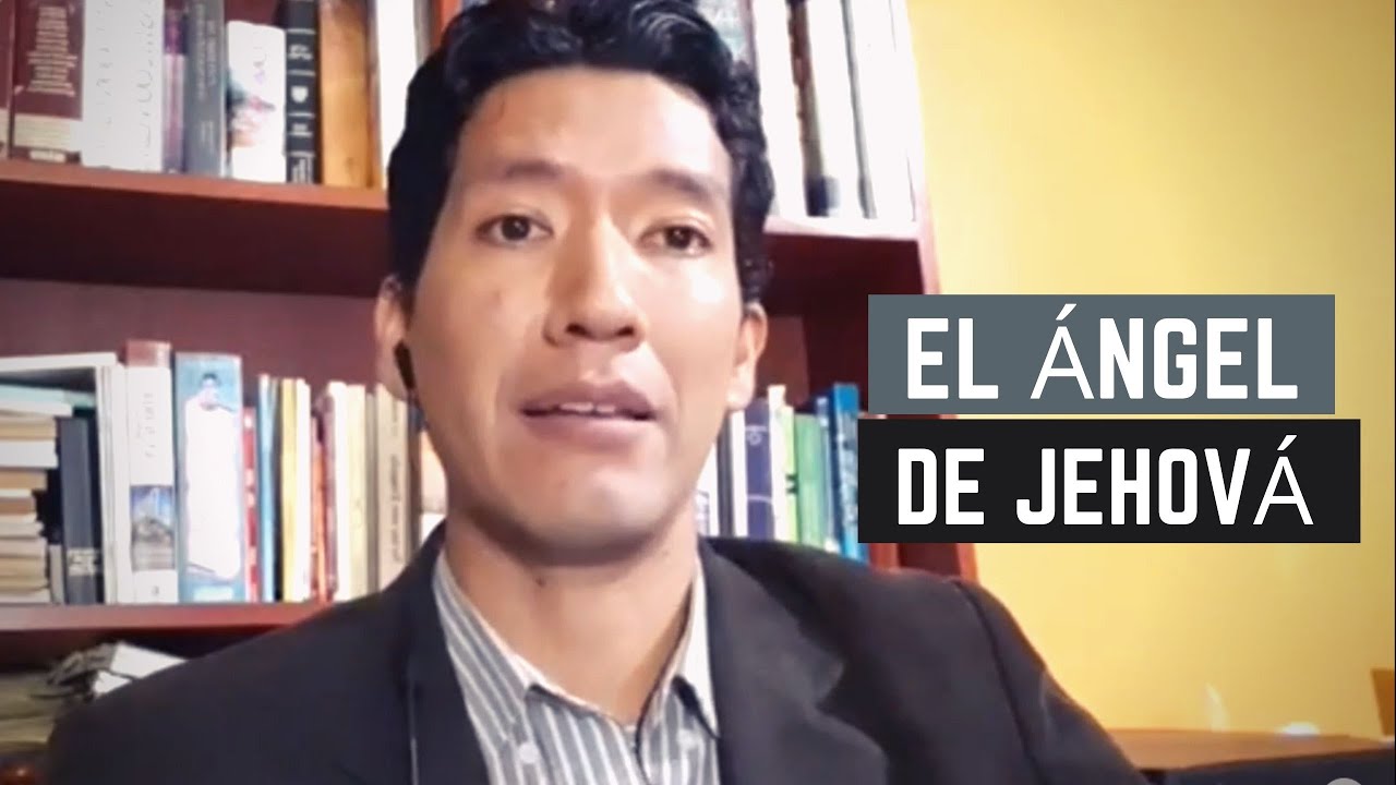 ¿Quién es el Ángel de Jehová? | ¿Cómo es el infierno?