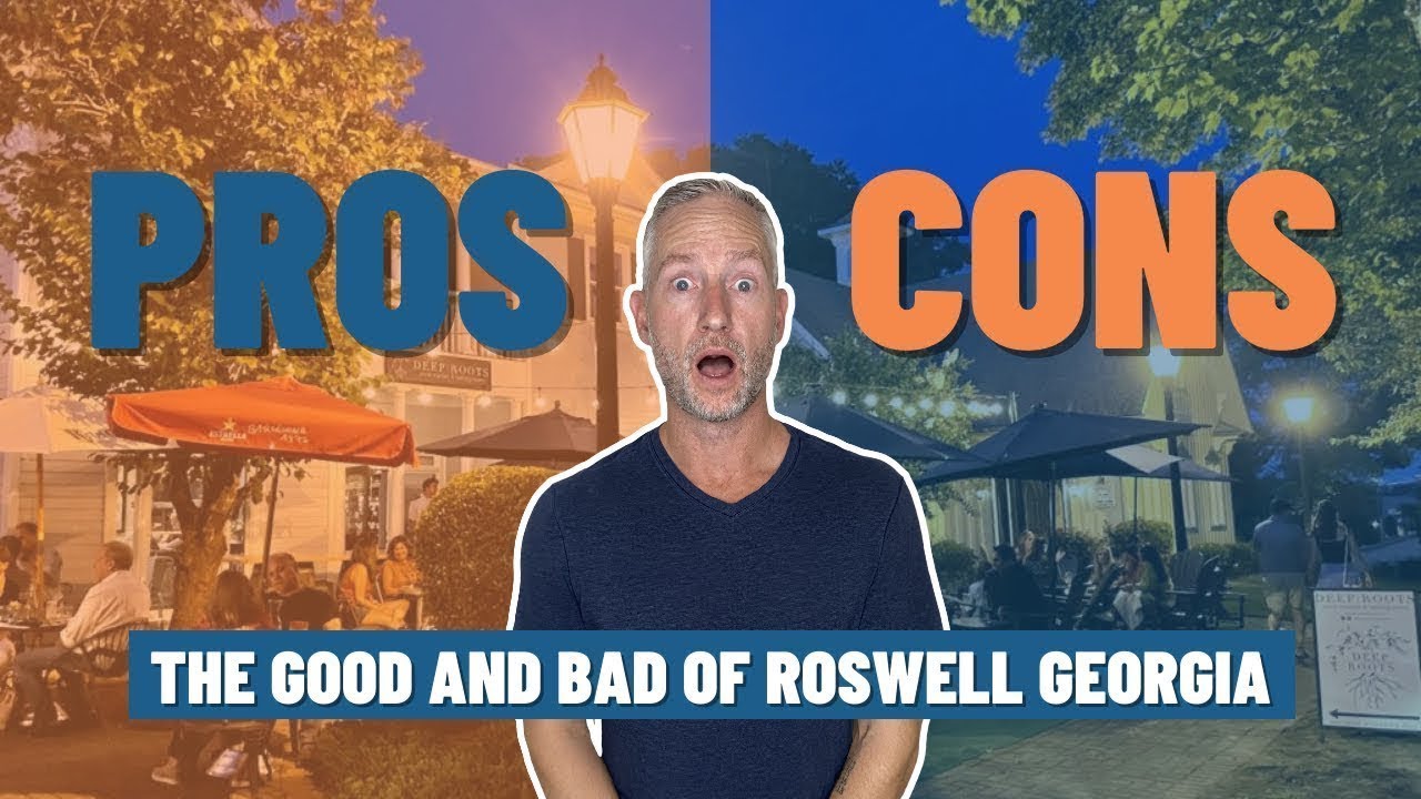 Pros and Cons of Living in Roswell Georgia - The Good and Bad of Roswell Georgia