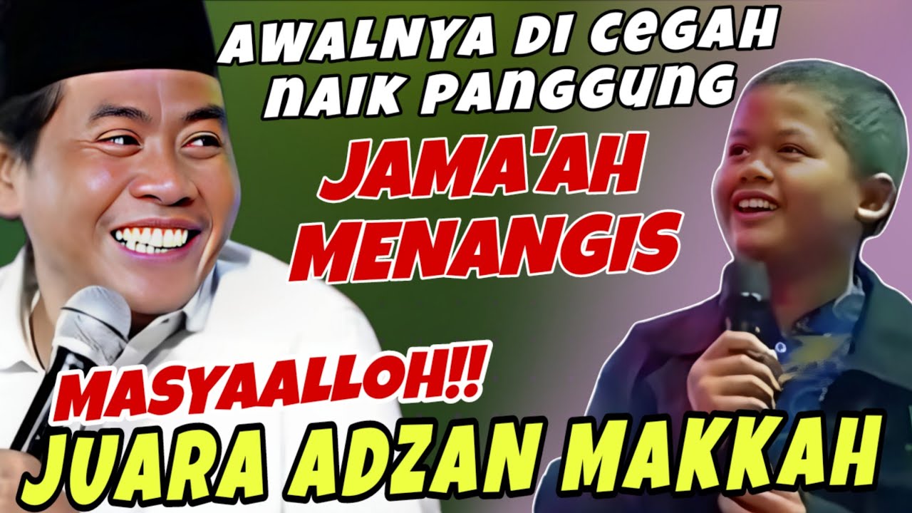 MASYAALLOH!! JAMA'AH MENANGIS BOCAH LUGU TERNYATA JUARA ADZAN MAKKAH DAN SHOLAWAT 