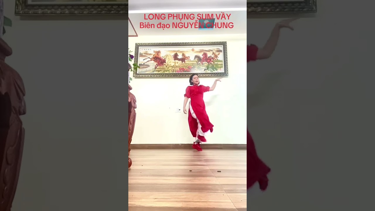 ♥️LONG PHỤNG SUM VẦY ♥️Biên đạo NGUYỄN CHUNG 