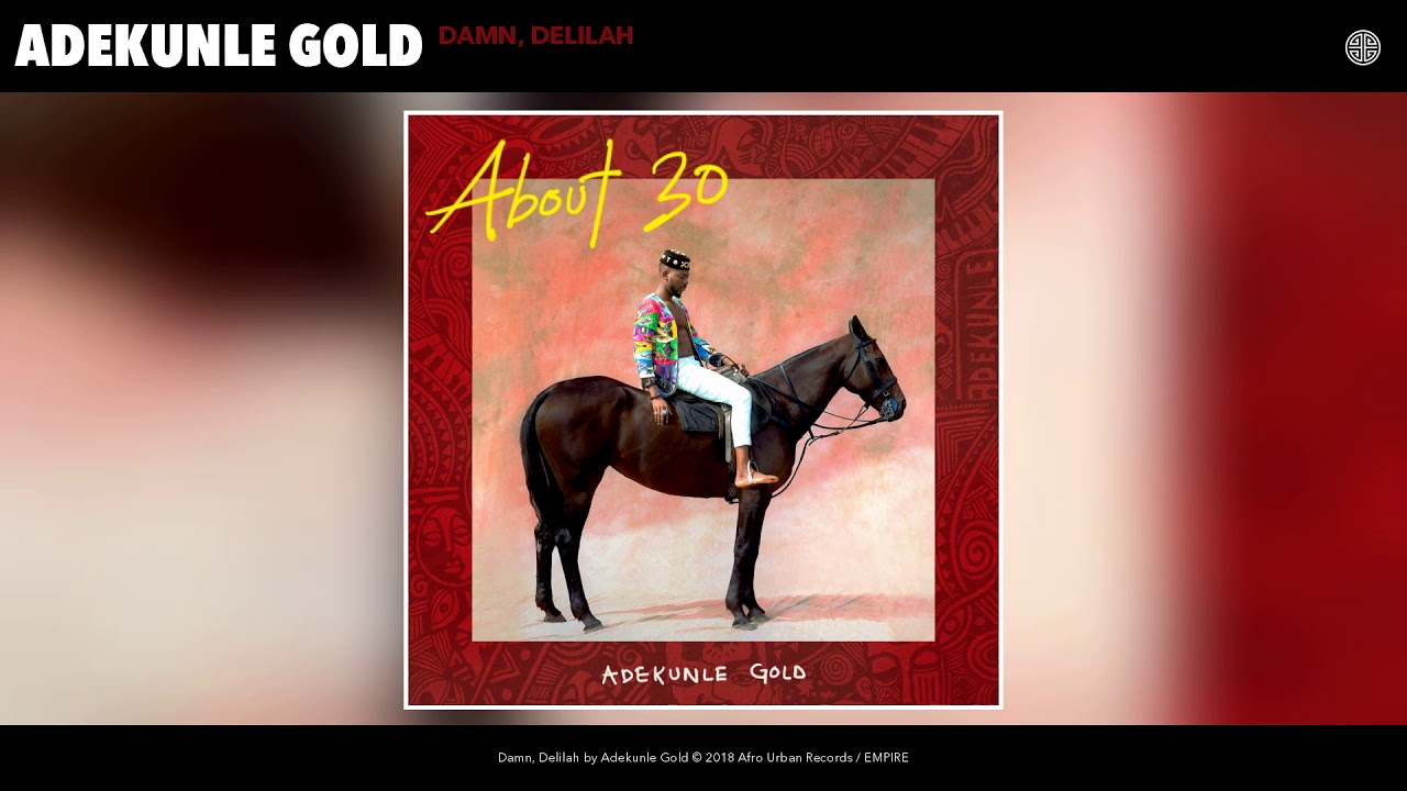 Adekunle Gold - Damn, Delilah (Audio)