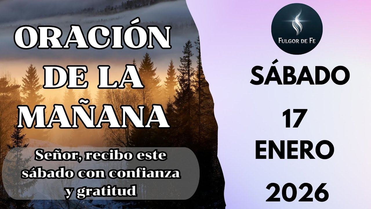 Oración de la Mañana  Sábado 17 de Enero de 2026 | Restauración en las Aguas de Su Reposo
