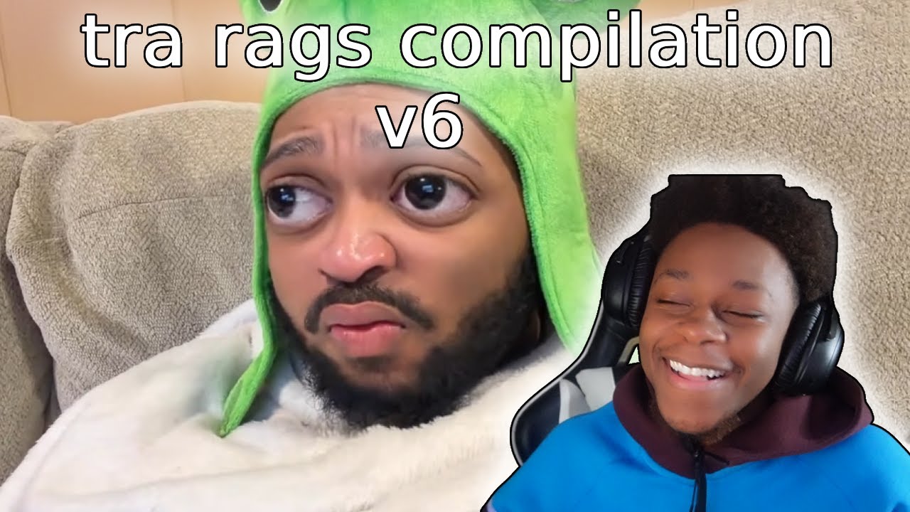 WHY THEY DO HIM LIKE THAT? (TRA RAGS COMPILATION)