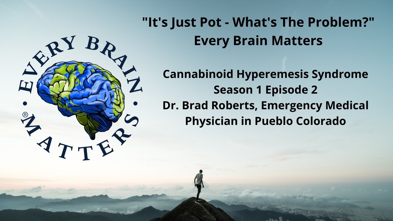 Colorado ER Physician, Dr. Brad Roberts, Describes CHS - Cannabinoid Hyperemesis Syndrome
