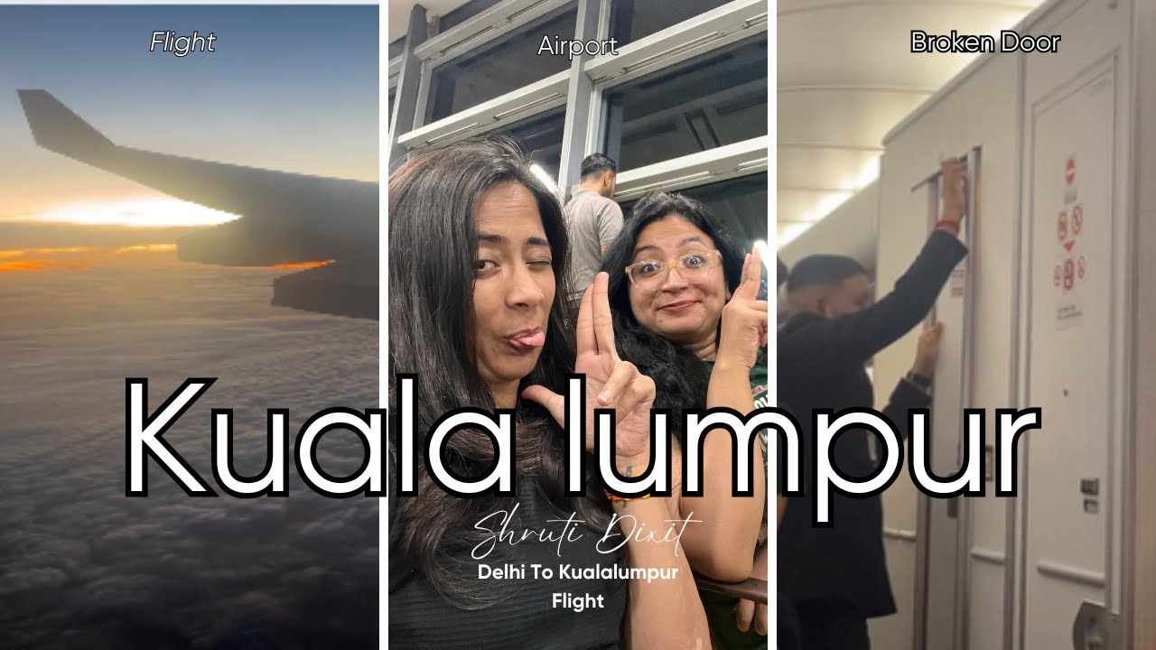 Delhi to Malaysia Flight| Had to Buy and Extra Ticket| Plane Bathroom Door Broke Mid Flight