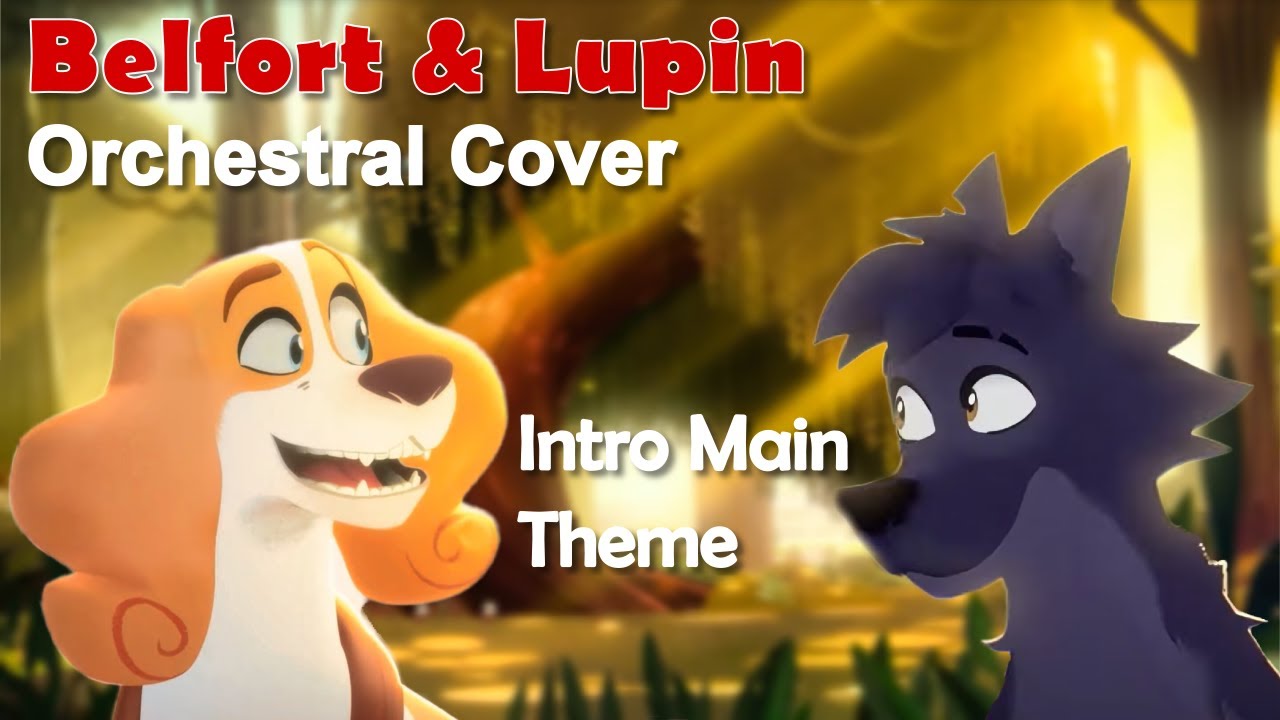 Belfort & Lupin - Intro Main Theme - Orchestra Cover