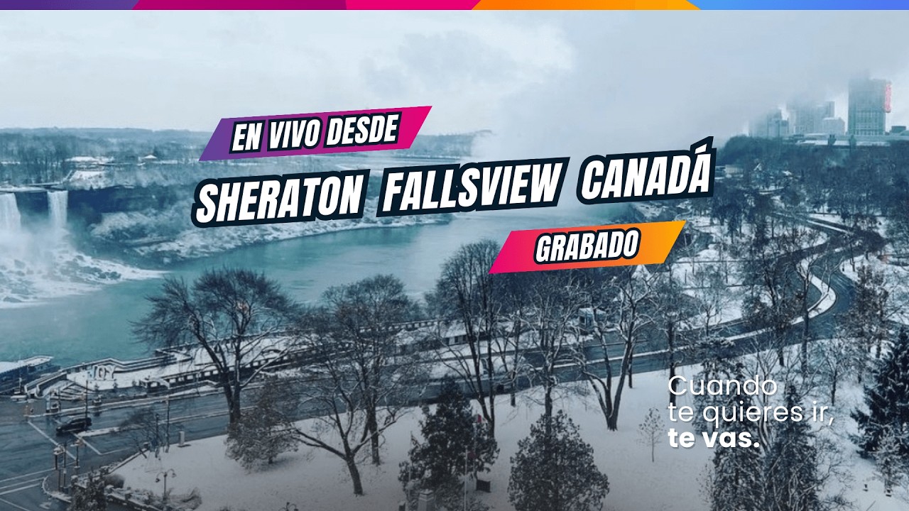 Vacaciones con vista a las Cataratas, así se vive el Sheraton Fallsview Hotel